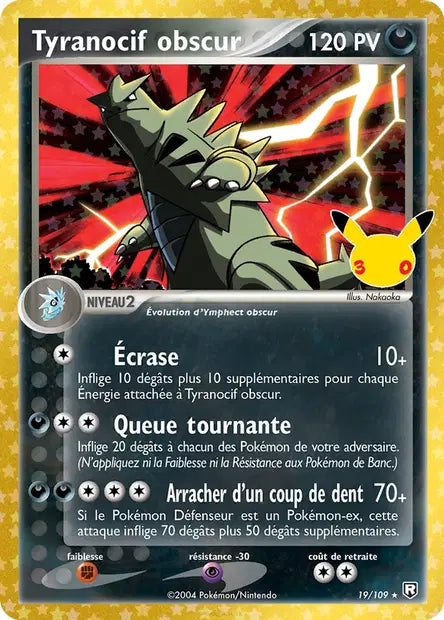 Tyranocif obscur (TRR) 19/109, carte 30ᵉ Anniversaire (30C), en vente à Manga Cash à Ans, province de Liège.