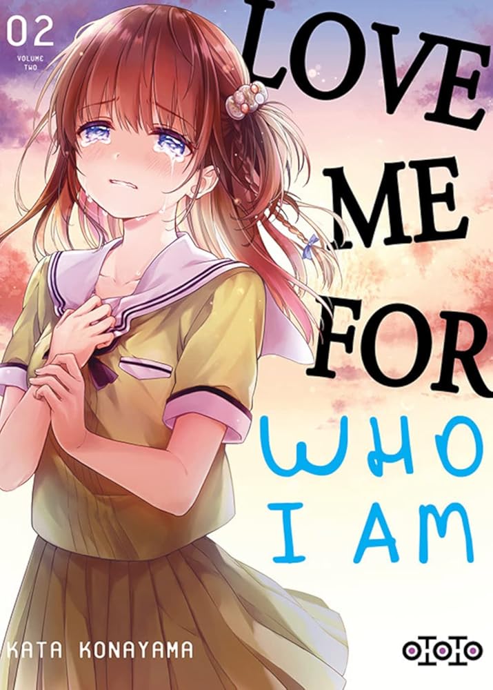 Love me for what I am T02 cover image