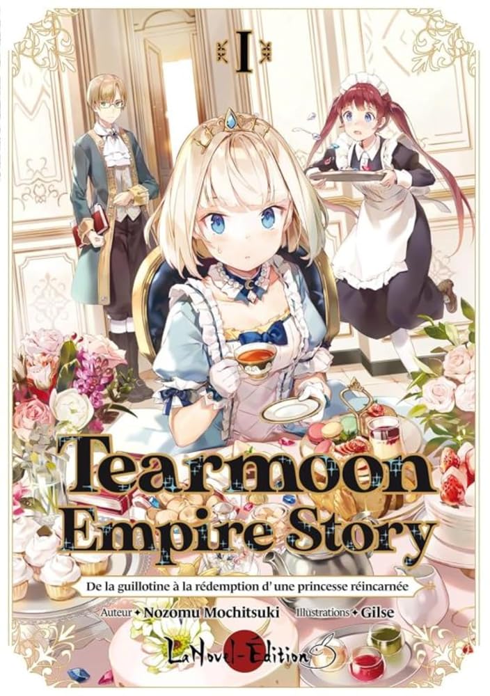 TEARMOON EMPIRE STORY VOL 01 : De la guillotine à la rédemption d'une Princesse réincarnée - La princesse sur la guillotine cover image