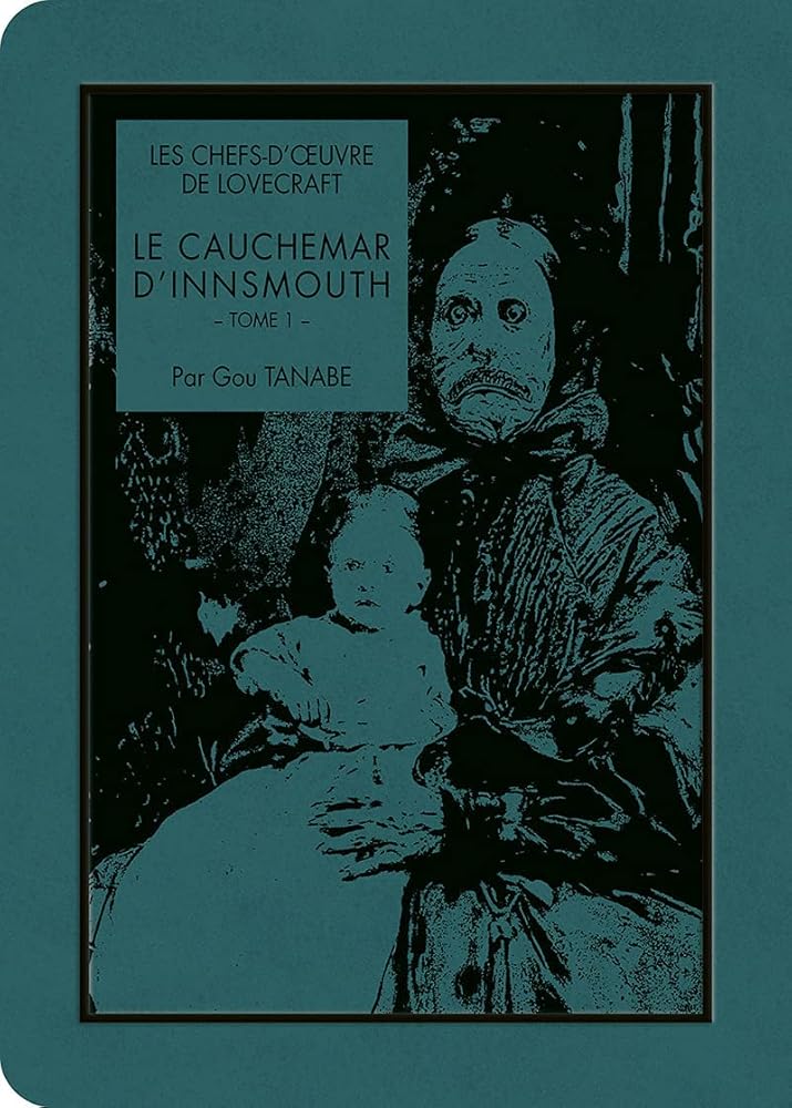 Les Chefs-d'oeuvre de Lovecraft - Le cauchemar d'Innsmouth T01 cover image