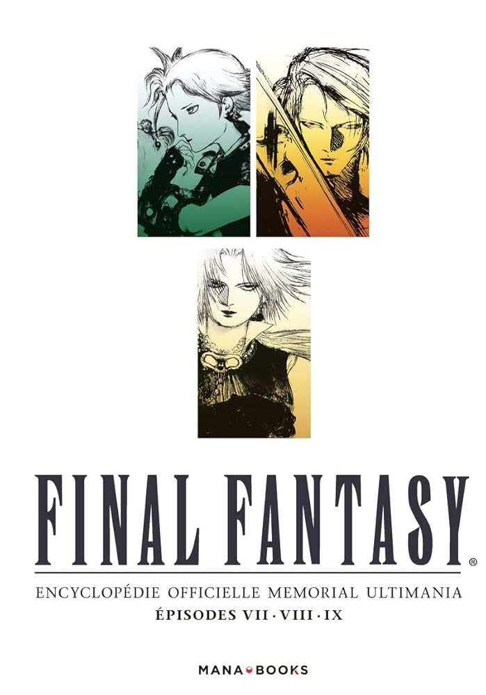 Final Fantasy : Encyclopédie Officielle Memorial Ultimania - épisodes VII.VIII.IX (1) (French Edition) cover image